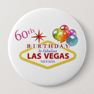 60th Las Vegas Birthday Huge, 4 Inch Round Button