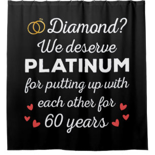 60th Wedding Anniversary I - Diamond Funny Couple Shower Curtain