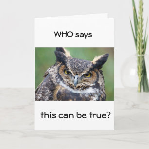 **60th** WHOO SAYS THIS IS "TRUE?" Card