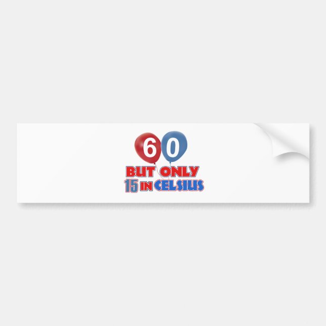 60th year old birthday designs bumper sticker (Front)