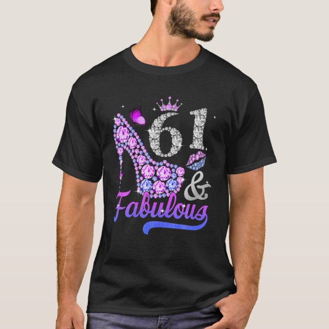61 And Fabulous High Heel Women 61St Birthday Gift T-Shirt (Front)