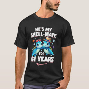61 Years Couple Anniversary Turtles He's She's My T-Shirt