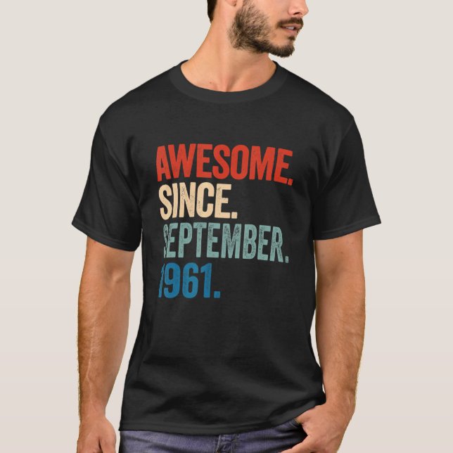 61 Years Old  61st Birthday Awesome Since Septembe T-Shirt (Front)