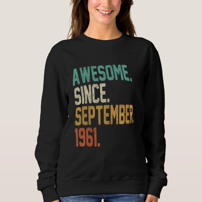 61 Years Old  Awesome Since September 1961 61st Bi Sweatshirt (Front)