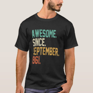 61 Years Old Awesome Since September 1961 61st Bi T-Shirt