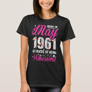 61st Birthday Awesome Since May 1961 Floral T-Shirt