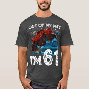 61st Birthday Boy Monster Truck Out Of My Way I'm  T-Shirt