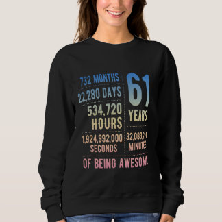 61st Birthday Men Women Funny 61 Years Old Sweatshirt