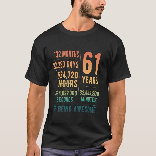 61st Birthday Men Women Funny 61 Years Old T-Shirt (Front)