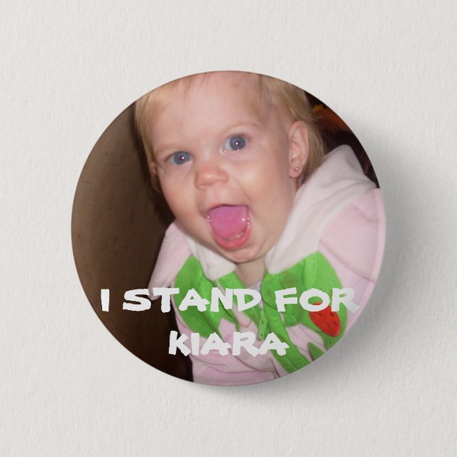 62, I STAND FOR KIARA 6 CM ROUND BADGE (Front)