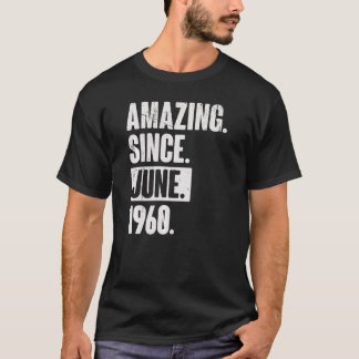 62 Year Old 62nd Birthday Amazing Since June 196 T-Shirt