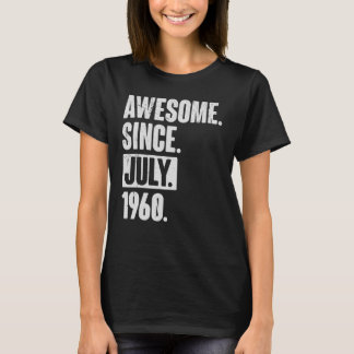 62 Year Old 62nd Birthday   Awesome Since July 196 T-Shirt