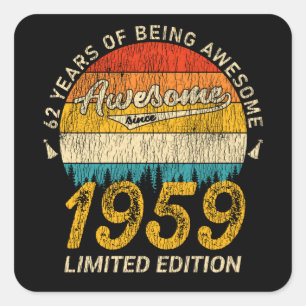 62 Year Old Bday 1959 Awesome Since 62nd Birthday Square Sticker