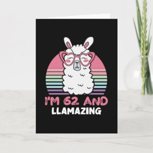 62 Year Old Bday Llamazing 62nd Birthday Llama Card
