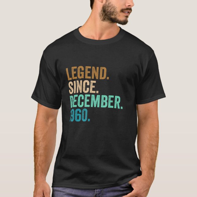 62 Years Old 62nd Birthday Legend Since December 1 T-Shirt (Front)