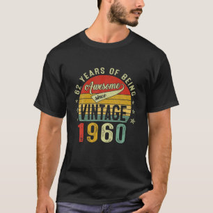 62 Years Old Awesome Vintage 1960 Retro 62Nd Birth T-Shirt