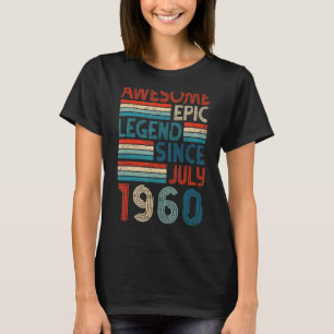 62nd Birthday  Awesome Epic Legend Since July 1960 T-Shirt