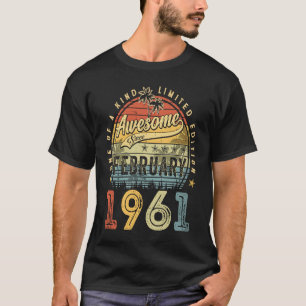 62nd Birthday  Awesome Since February 1961 62 Year T-Shirt
