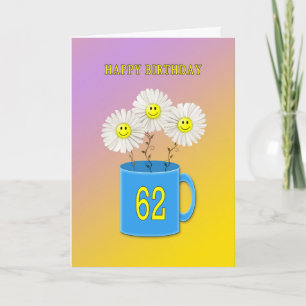 62nd Birthday card with happy smiling flowers