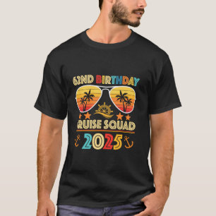 62nd Birthday Cruise Squad 2025 Matching Family Va T-Shirt
