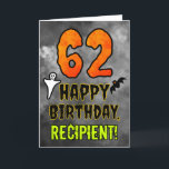 62nd Birthday: Eerie Halloween Theme   Custom Name Card<br><div class="desc">The front of this scary and spooky Hallowe’en themed birthday greeting card design features a large number “62”. It also features the message “HAPPY BIRTHDAY, ”, and a customisable name. There are also depictions of a bat and a ghost on the front. The inside features a personalised birthday greeting message,...</div>