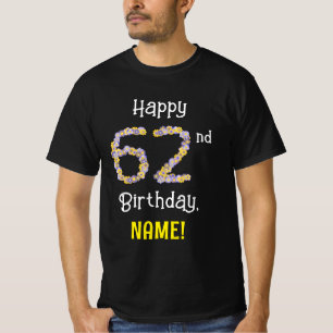 62nd Birthday: Floral Flowers Number “62” + Name T-Shirt