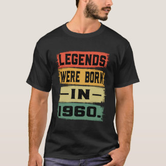 62Nd Birthday Gift 62 Years Legends Were Born In 1 T-Shirt