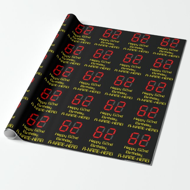 62nd Birthday: Red Digital Clock Style "62" + Name Wrapping Paper (Unrolled)