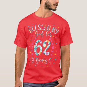 62nd Birthday s For Women Blessed By God For 62 Ye T-Shirt