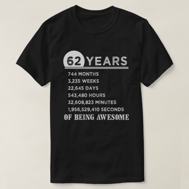 62nd Birthday Shirt 62 Years Old Anniversary Gifts (Design Front)