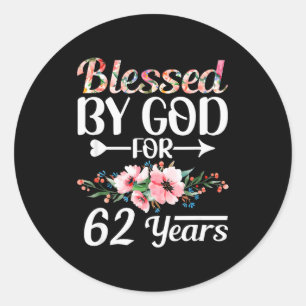 62nd Birthday Woman Man Blessed By God For 62 Year Classic Round Sticker