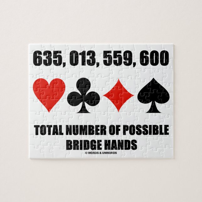 635,013,559,600 Total No Of Possible Bridge Hands Jigsaw Puzzle (Horizontal)