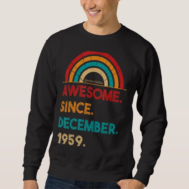 63 Year Old Awesome Since December 1959  63rd Birt Sweatshirt (Front)