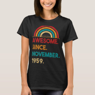 63 Year Old Awesome Since November 1959 63rd Birt T-Shirt