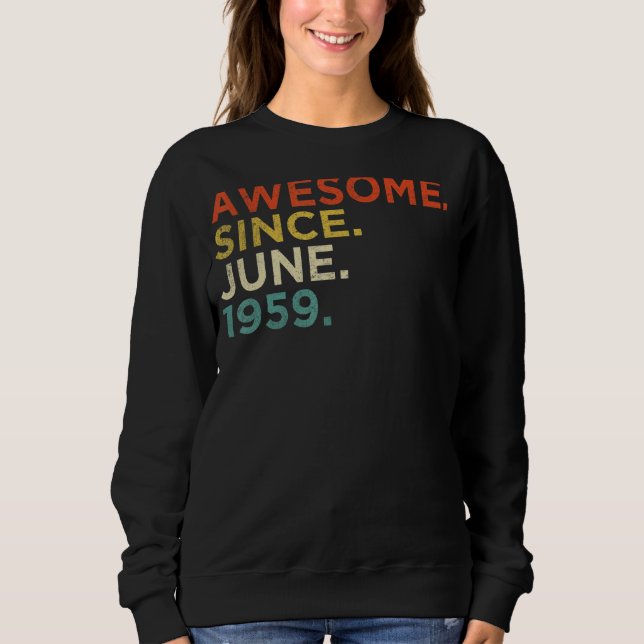 63 Year Old  June 1959 Sweatshirt (Front)