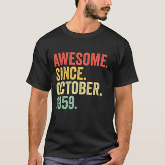 63 Years Old  Awesome Since October 1959 63rd Birt T-Shirt