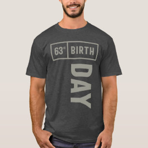 63 Years Old Birthday Gift T-Shirt