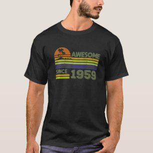 63 Years Old Men Women Awesome Since 1959   T-Shirt
