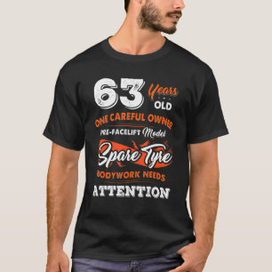 63 Years Old One Careful Owner 63rd Birthday T-Shirt