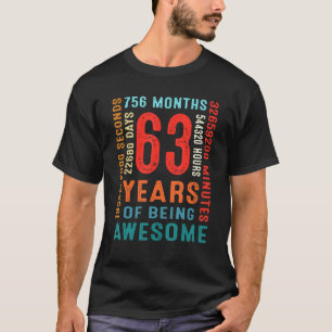 63rd Birthday 63 Year Old 63 Years Of Being Awesom T-Shirt