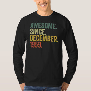 63rd Birthday Awesome Since December 1959 63 Year  T-Shirt