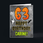 63rd Birthday: Eerie Halloween Theme   Custom Name Card<br><div class="desc">The front of this scary and spooky Halloween themed birthday greeting card design features a large number “63” and the message “HAPPY BIRTHDAY, ”, plus an editable name. There are also depictions of a ghost and a bat on the front. The inside features a customisable birthday greeting message, or could...</div>