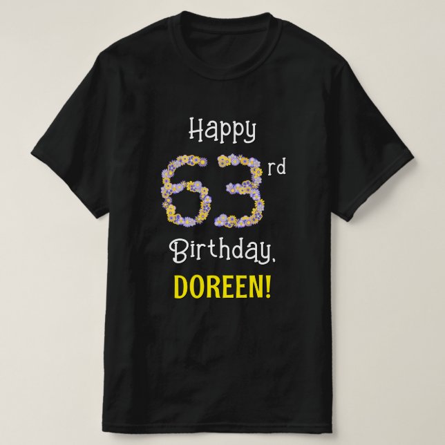 63rd Birthday: Floral Flowers Number “63” + Name T-Shirt (Design Front)