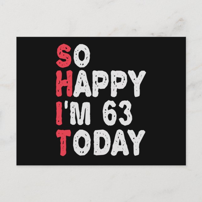 63rd Birthday So Happy I'm 50 Today Gift Funny Postcard (Front)