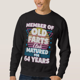64 Years Old Farts Club Funny 64th Birthday Men Da Sweatshirt