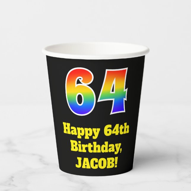 64th Birthday: Colourful, Fun, Exciting, Rainbow 6 Paper Cups (Back)