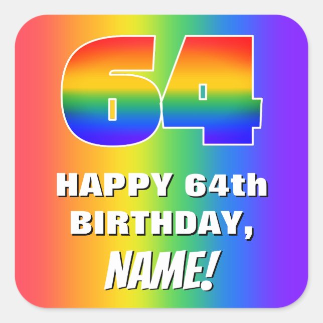 64th Birthday: Colourful, Fun Rainbow Pattern # 64 Square Sticker (Front)
