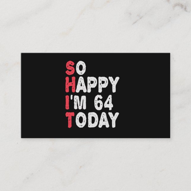 64th Birthday So Happy I'm 64 Today Gift Funny Enclosure Card (Front)