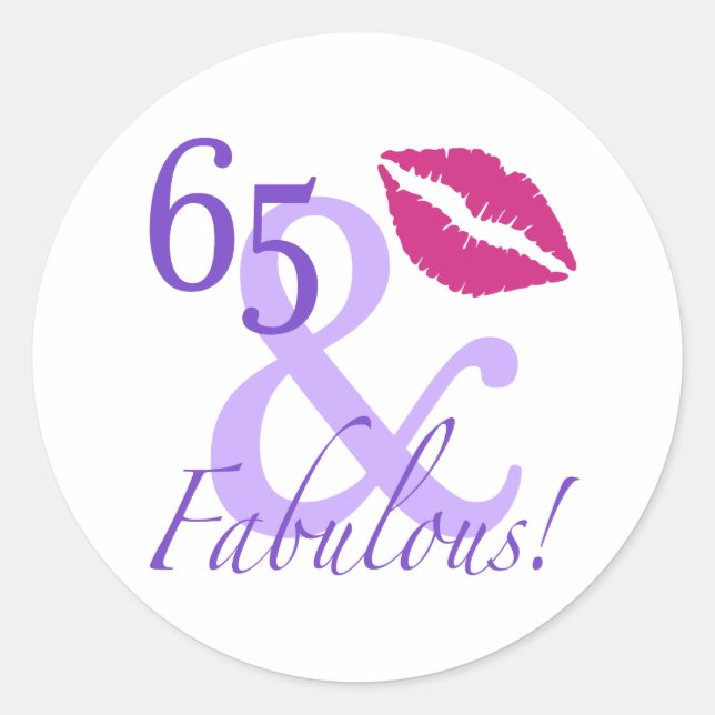 65 And Fabulous Classic Round Sticker (Front)