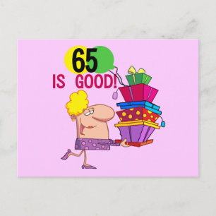 65 is Good Birthday Tshirts and Gifts Postcard